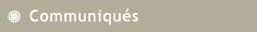Communiqu&eacute;s