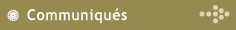 Communiqu&eacute;s