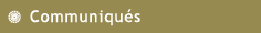 Communiqu&eacute;s